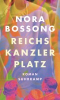 Bossong, Nora :  Reichskanzlerplatz