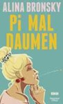 Bronsky, Alina: Pi mal Daumen